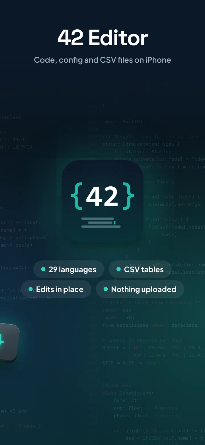 42 Editor, code, config and CSV files on iPhone: the app icon with 29 languages, CSV tables, edits in place and nothing uploaded.